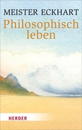 Cover: Philosophisch leben - Verlag Herder