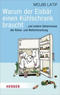 Cover: Warum der Eisb&auml;r einen K&uuml;hlschrank braucht - Verlag Herder