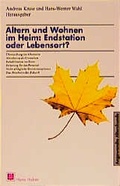 Cover: Altern und Wohnen im Heim - Endstation oder Lebensort? - Hogrefe