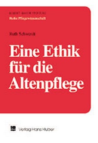 Abbildung von: Eine Ethik für die Altenpflege - Hogrefe