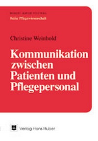 Abbildung von: Kommunikation zwischen Patienten und Pflegepersonal - Hogrefe