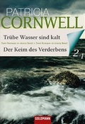 Cover: Tr&uuml;be Wasser sind kalt / Der Keim des Verderbens - Goldmann