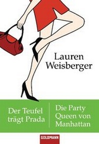 Abbildung von: Der Teufel trägt Prada - Die Party Queen von Manhattan - Goldmann