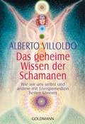 Cover: Das geheime Wissen der Schamanen - Goldmann