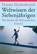Cover: Weltwissen der Siebenj&auml;hrigen - Goldmann