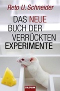 Cover: Das neue Buch der verr&uuml;ckten Experimente - Goldmann