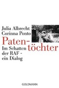 Cover: Patent&ouml;chter. Im Schatten der RAF - ein Dialog - Goldmann