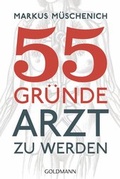Cover: 55 Gr&uuml;nde, Arzt zu werden - Goldmann