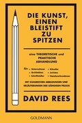 Cover: Die Kunst, einen Bleistift zu spitzen - Goldmann