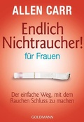 Cover: Endlich Nichtraucher - f&uuml;r Frauen - Goldmann
