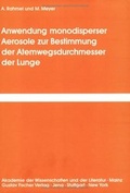 Cover: Anwendung monodisperser Aerosole zur Bestimmung der Atemwegsdurchmesser der Lunge - Urban & Fischer