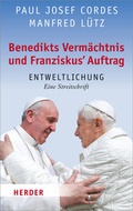 Cover: Benedikts Verm&auml;chtnis und Franziskus' Auftrag - Verlag Herder