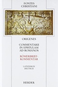 Cover: Commentarii in epistulam ad Romanos = R&ouml;merbriefkommentar - Verlag Herder