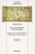 Cover: De sacramentis. De mysteriis /&Uuml;ber die Sakramente. &Uuml;ber die Mysterien - Verlag Herder