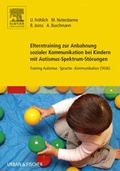 Cover: Elterntraining zur Anbahnung sozialer Kommunikation bei Kindern mit Autismus-Spektrum-St&ouml;rungen - Urban & Fischer