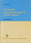 Cover: Ausl&auml;nderzentralregistergesetz (AZR-Gesetz) - Carl Heymanns Verlag