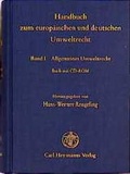 Cover: Handbuch zum europ&auml;ischen und deutschen Umweltrecht / Allgemeines Umweltrecht - Carl Heymanns Verlag