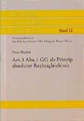 Cover: Artikel 3 Absatz 1 GG als Prinzip absoluter Rechtsgleichheit - Carl Heymanns Verlag