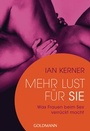 Cover: Mehr Lust für sie - Goldmann
