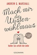 Cover: Mach mir die W&uuml;stenw&uuml;hlmaus - Goldmann