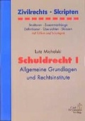 Bild: Zivilrechts-Skripten Schuldrecht I. Allgemeine Grundlagen und Rechtsinstitute - Carl Heymanns Verlag