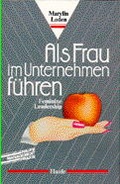 Cover: Als Frau im Unternehmen f&uuml;hren - Haufe-Lexware