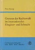 Cover: Grenzen der Rechtswahl im internationalen Eheg&uuml;ter- und Erbrecht - Carl Heymanns Verlag