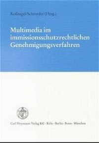 Abbildung von: Multimedia im immissionsschutzrechtlichen Genehmigungsverfahren - Carl Heymanns Verlag
