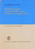 Cover: Mutterschutzgesetz. Mutterschaftsleistungen. Bundeserziehungsgeldgesetz mit Mutterschutzverordnung - Carl Heymanns Verlag