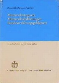 Abbildung von: Mutterschutzgesetz. Mutterschaftsleistungen. Bundeserziehungsgeldgesetz mit Mutterschutzverordnung - Carl Heymanns Verlag