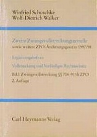 Abbildung von: Zwangsvollstreckung §§ 704-915 ZPO. Kommentar zum Achten Buch der Zivilprozessordnung / Zweite Zwangsvollstreckungsnovelle sowie weitere ZPO-Änderungsgesetze 1997/98 - Carl Heymanns Verlag