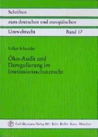Abbildung von: Öko-Audit und Deregulierung im Immissionsschutzrecht - Carl Heymanns Verlag