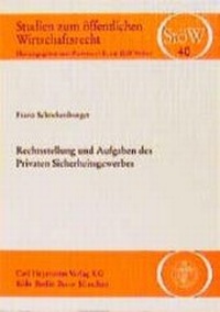 Abbildung von: Rechtsstellung und Aufgaben des Privaten Sicherheitsgewerbes - Carl Heymanns Verlag