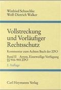 Cover: Vollstreckung und vorl&auml;ufiger Rechtsschutz / Arrest und Einstweilige Verf&uuml;gung &sect;&sect; 916-945 ZPO - Carl Heymanns Verlag