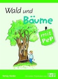 Cover: Wald und B&auml;ume mit PeP - Verlag Herder