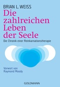 Cover: Die zahlreichen Leben der Seele - Goldmann