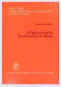 Abbildung von: Anlageberatung der Kreditinstitute im Wandel - Carl Heymanns Verlag