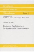 Cover: Geeignete Rechtsformen f&uuml;r kommunale Krankenh&auml;user - Carl Heymanns Verlag