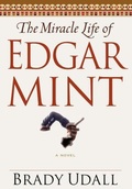 Cover: The Miracle Life of Edgar Mint - WW Norton & Co