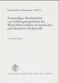 Cover: Einstweiliger Rechtsschutz von Zahlungsanspr&uuml;chen des Wirtschaftsverkehrs im spanischen und deutschen Zivilprozess - Carl Heymanns Verlag
