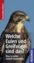 Cover: Welche Eulen und Greifv&ouml;gel sind das? - Kosmos