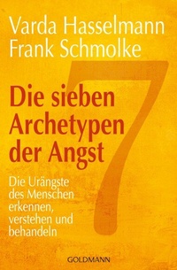 Enlarge image Cover: Die sieben Archetypen der Angst - Goldmann