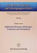Bild: Industrielle Abwassereinleitung in Frankreich und Deutschland - Carl Heymanns Verlag