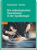 Cover: Die endoskopischen Operationen in der Gyn&auml;kologie - Urban & Fischer