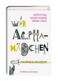 Enlarge image Cover: Wir Alphamädchen - Hoffmann & Campe