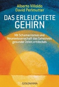 Cover: Das erleuchtete Gehirn - Goldmann