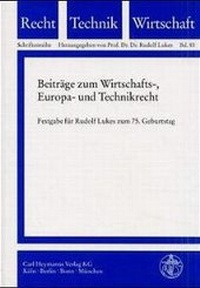 Bild: Beiträge zum Wirtschafts-, Europa- und Technikrecht - Carl Heymanns Verlag