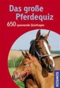 Cover: Das gro&szlig;e Pferdequiz - Kosmos