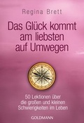 Cover: Das Gl&uuml;ck kommt am liebsten auf Umwegen - Goldmann