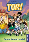 Cover: Tor!, 9, Tommi kommt zur&uuml;ck - Kosmos